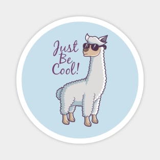 Just Be Cool Magnet